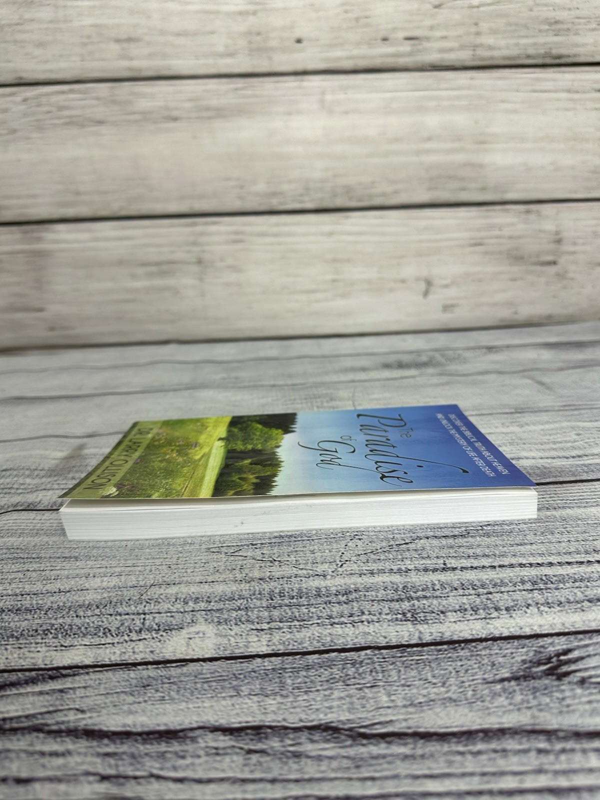 SIGNED Paradise of God: Discover the Biblical Truth About Heaven and Unlock –