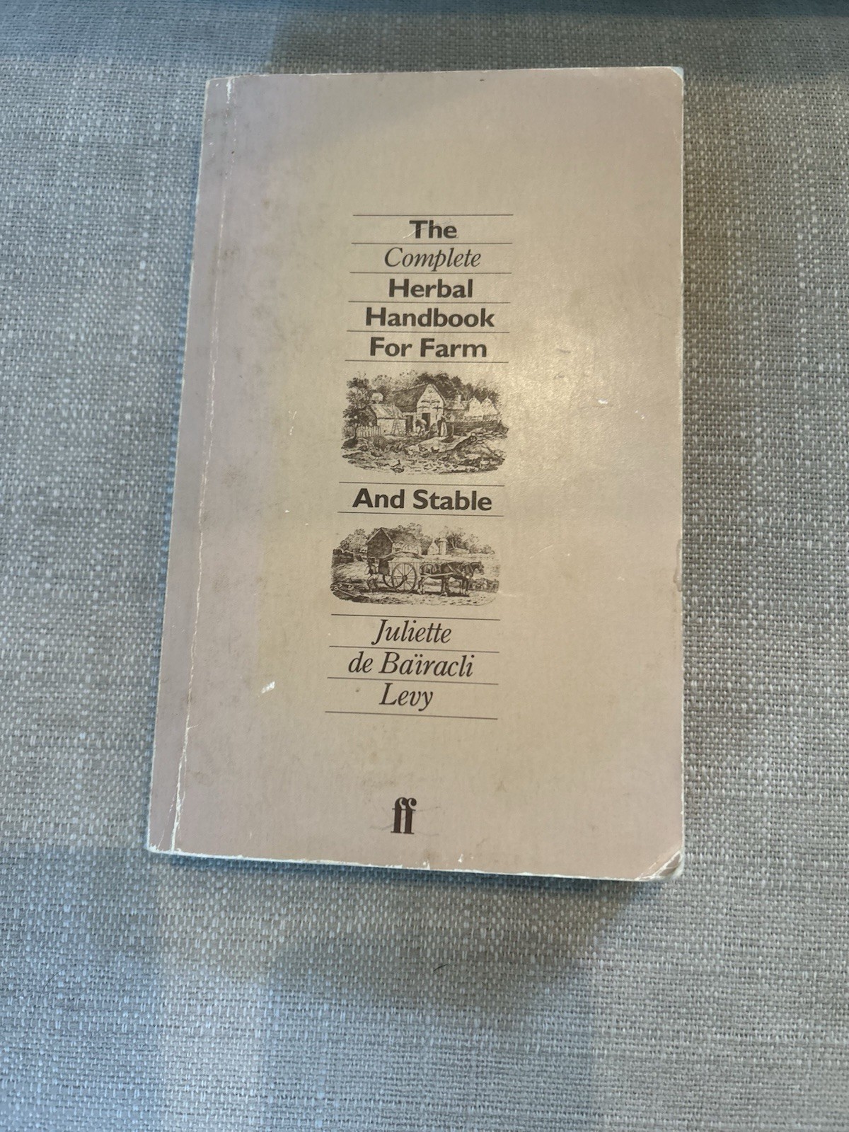 THE COMPLETE HERBAL HANDBOOK FOR FARM AND STABLE Juliette De Bairacli-levy Vtg