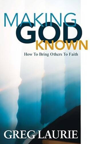 Making God Known – Paperback By Laurie, Greg – GOOD