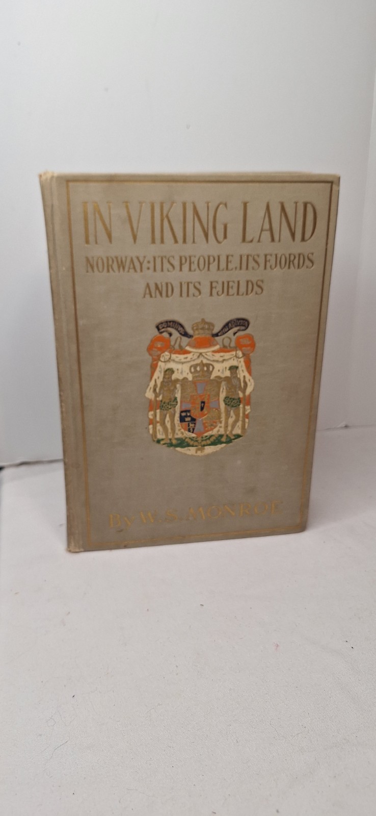 In Viking Land; Norway: Its Peoples, Its Fjords and Its Fjelds 1914
