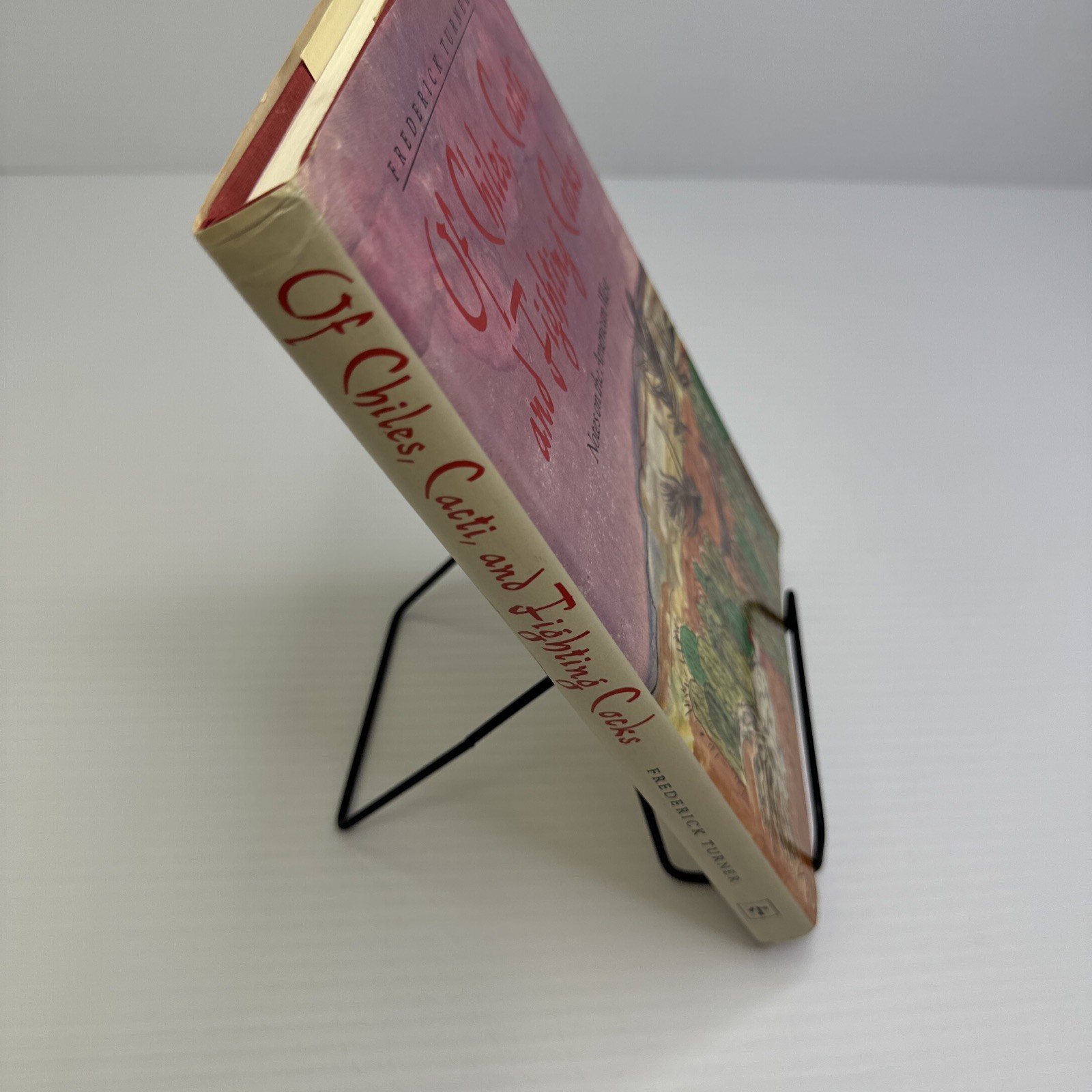 Frederick Turner Of Chiles Cacti and Fighting Cocks Notes on American West 1990