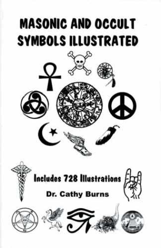 Masonic & Occult Symbols Illustrated – Paperback, by Burns Cathy – Very Good