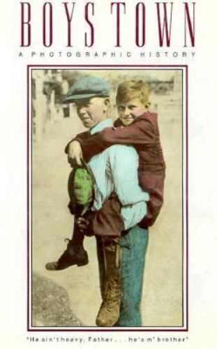 Boys Town: A Photographic History by Lonnborg Barbara