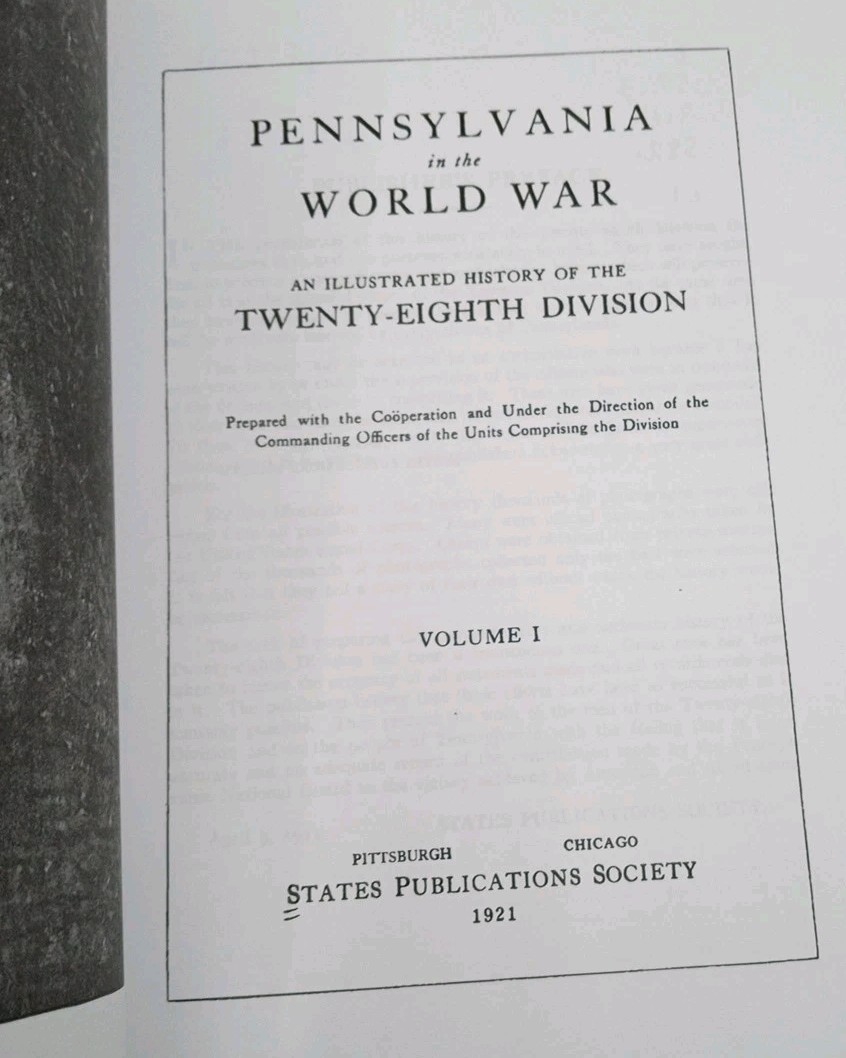 Pennsylvania in the World War: An Illustrated History of the 28th Division WWI