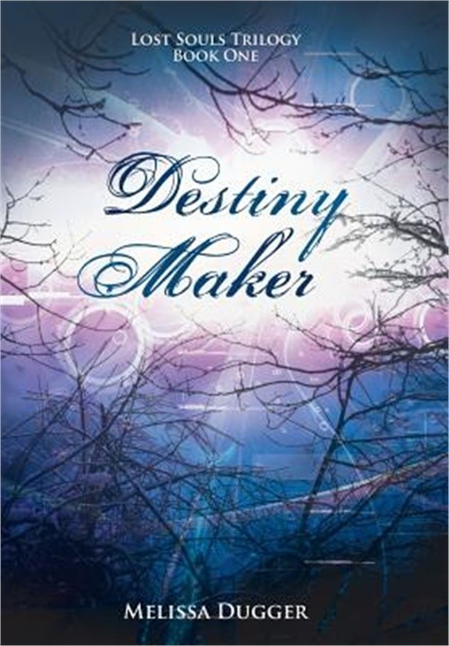Destiny Maker: Lost Souls Trilogy Book One (Hardback or Cased Book)