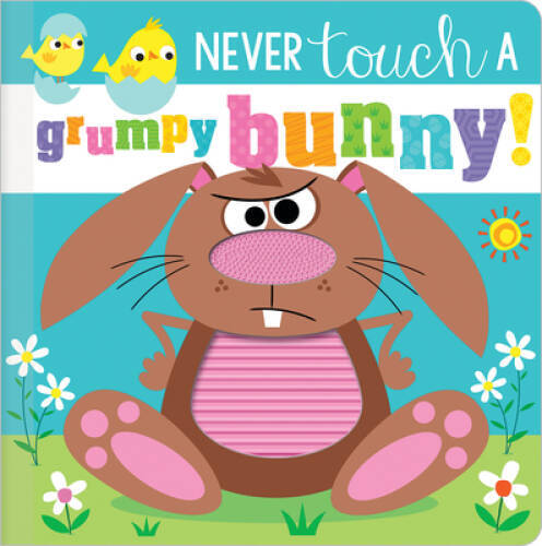 Never Touch a Grumpy Bunny – Board book By Greening, Rosie – VERY GOOD