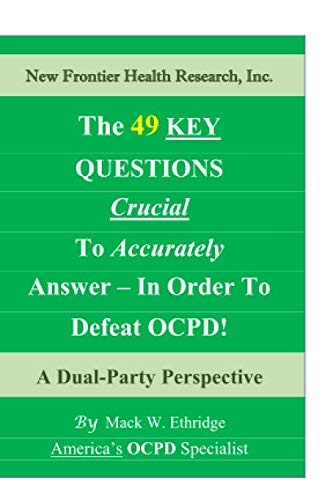 The 49 Key Questions Crucial to Accurately Answer – In Order to Defeat OCP…