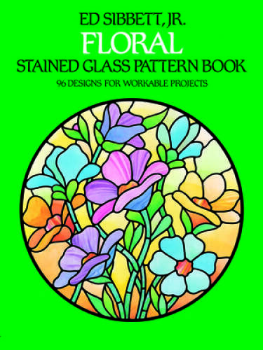 Floral Stained Glass Pattern Book (Dover Stained Glass Instruction) – GOOD