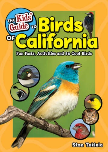 The Kids Guide to Birds of California: Fun Facts, Activities and 86 Cool – GOOD