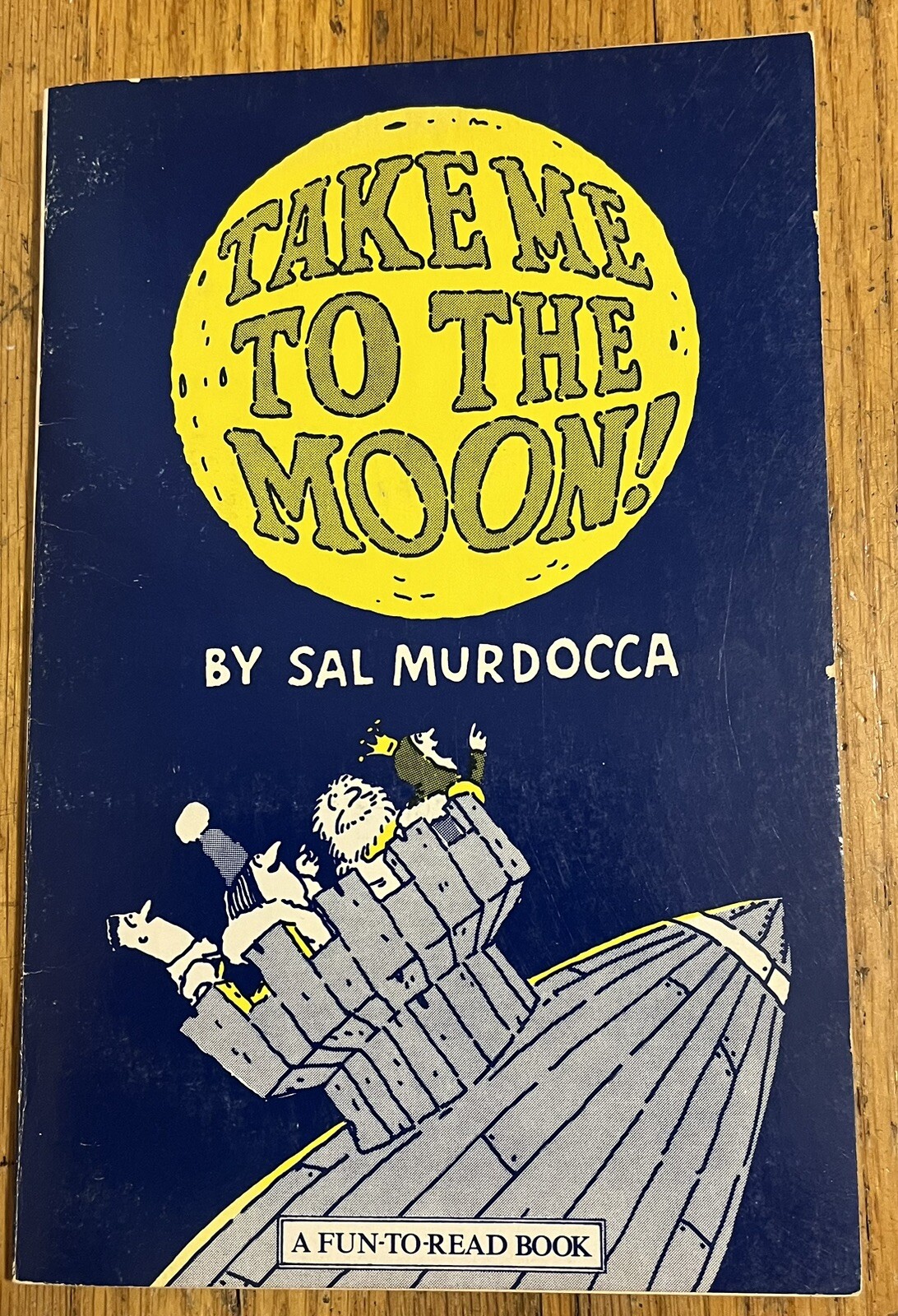 TAKE ME TO THE MOON! : by Sal Murdocca : Fun-to-Read : vintage