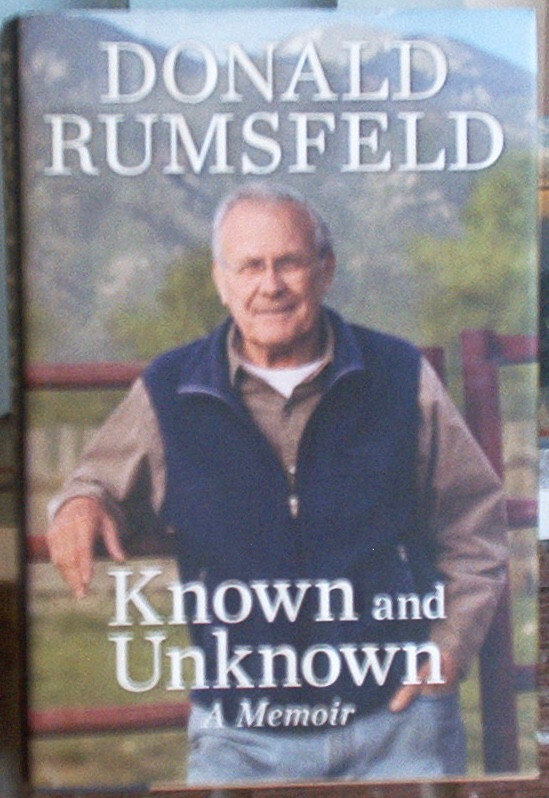 Know and Unknown a Memoir By Donald Rumsfeld – Near Fine – First Edition