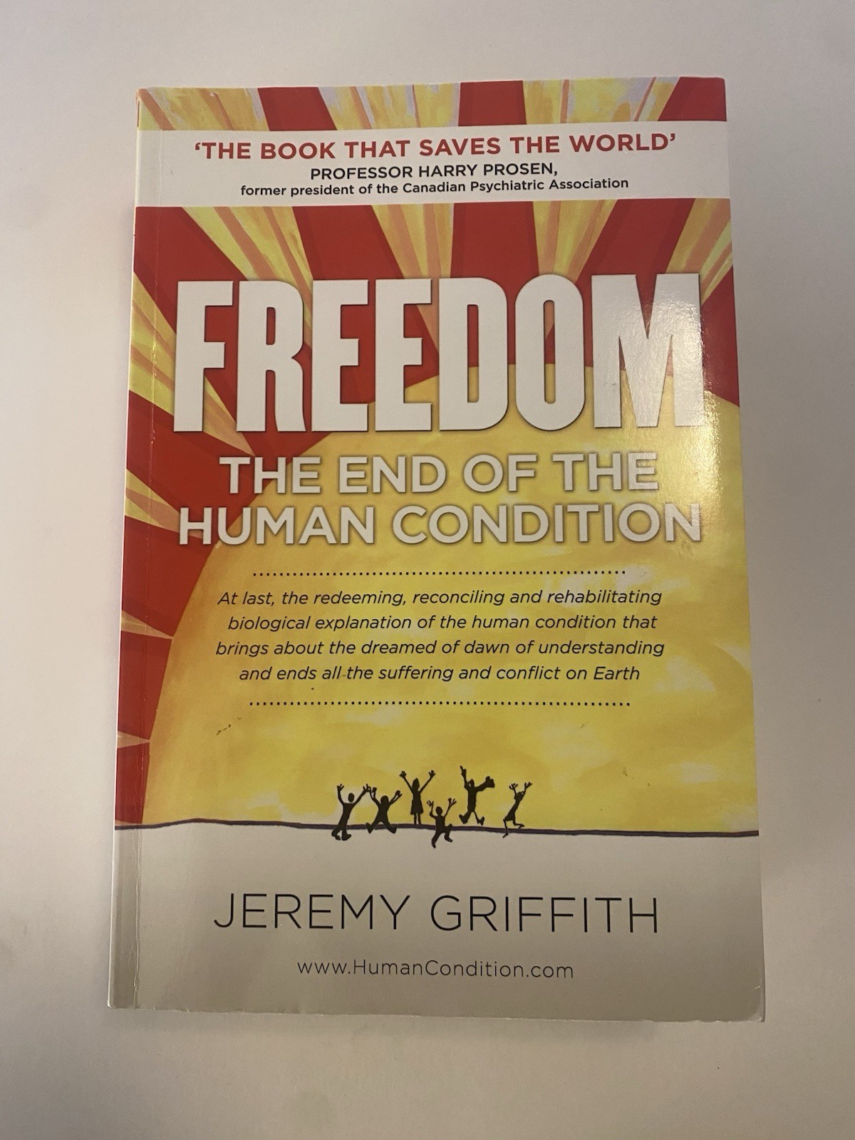 Freedom : The End of the Human Condition by Jeremy Griffith (2016, Trade…