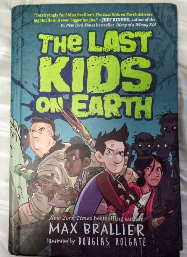 The Last Kids on Earth by Max Brallier Paperback Illustrated by Douglas Holgate