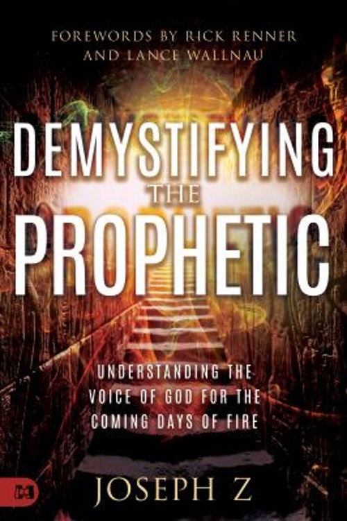 Demystifying the Prophetic : Understanding the Voice of God for t