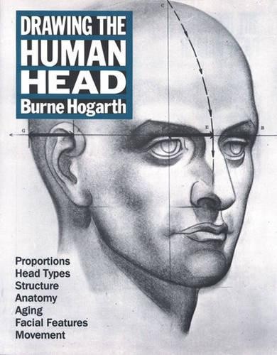 Drawing the Human Head by Hogarth, Burne [Paperback]
