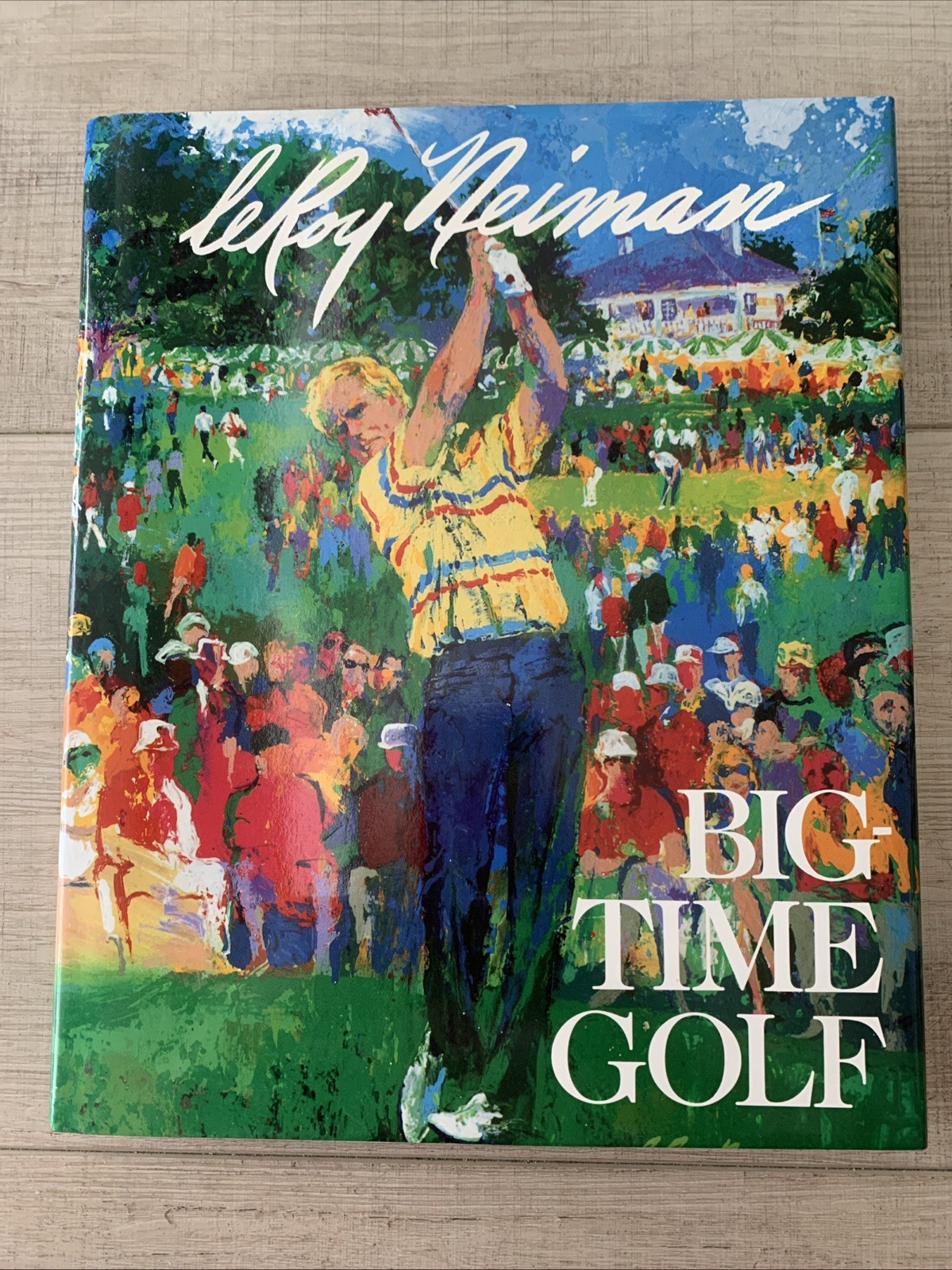 Leroy Neiman Signed Ist Ed 1992 HC Big Time Golf Full Color Famous Golfers New