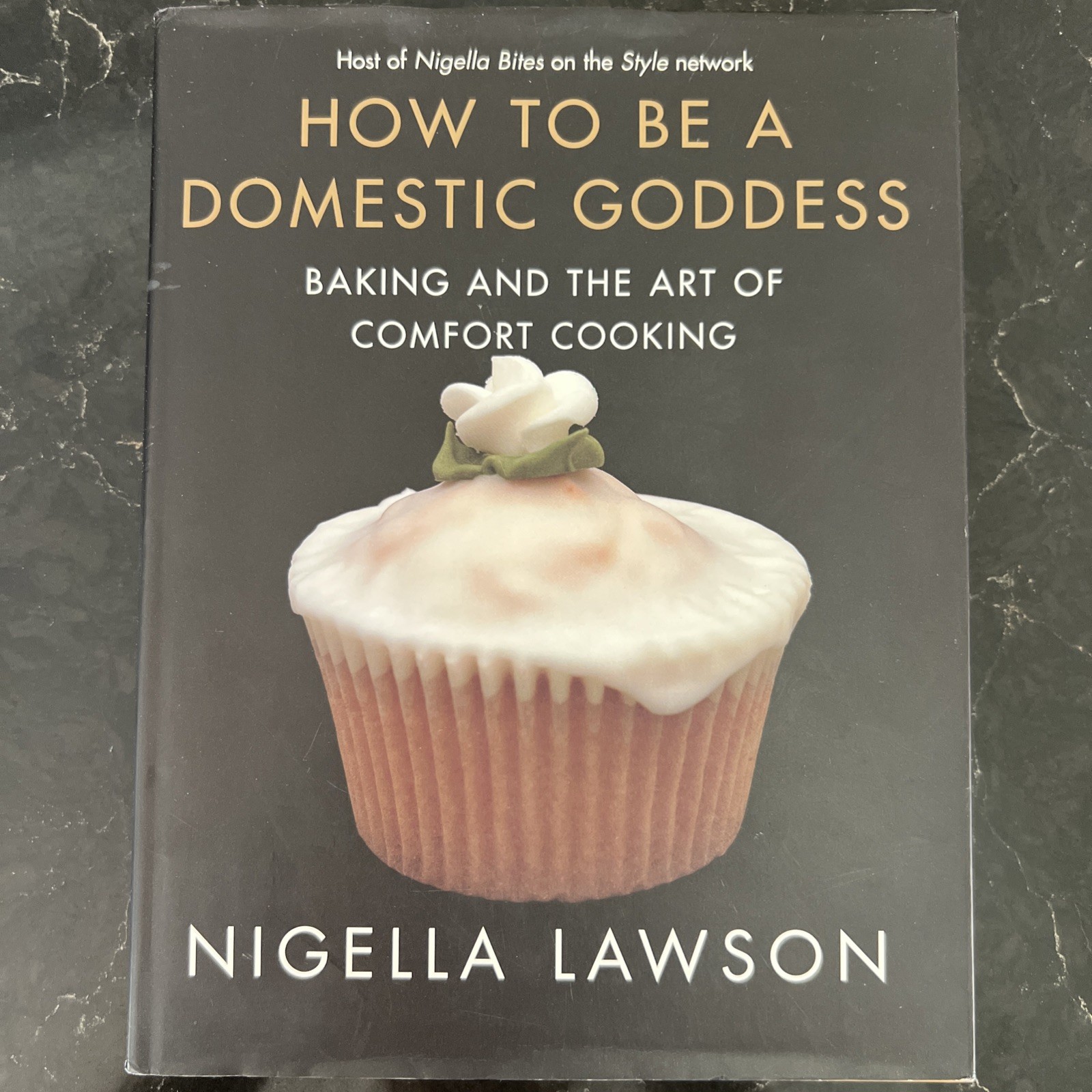 How to Be a Domestic Goddess by Nigella Lawson Hardcover Cookbook 2001