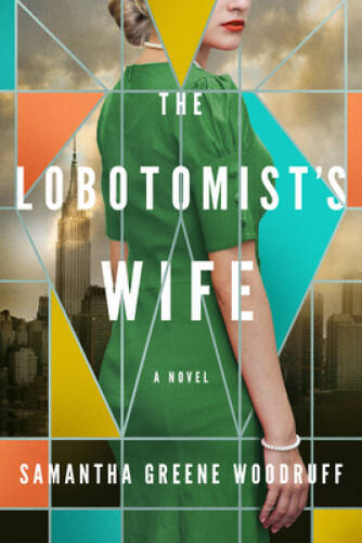 The Lobotomists Wife: A Novel – Paperback – VERY GOOD