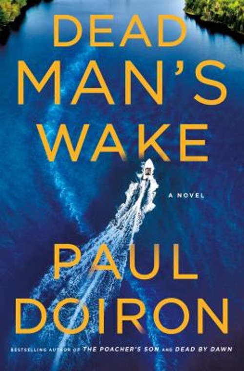 Dead Man’s Wake : A Novel Hardcover Paul Doiron