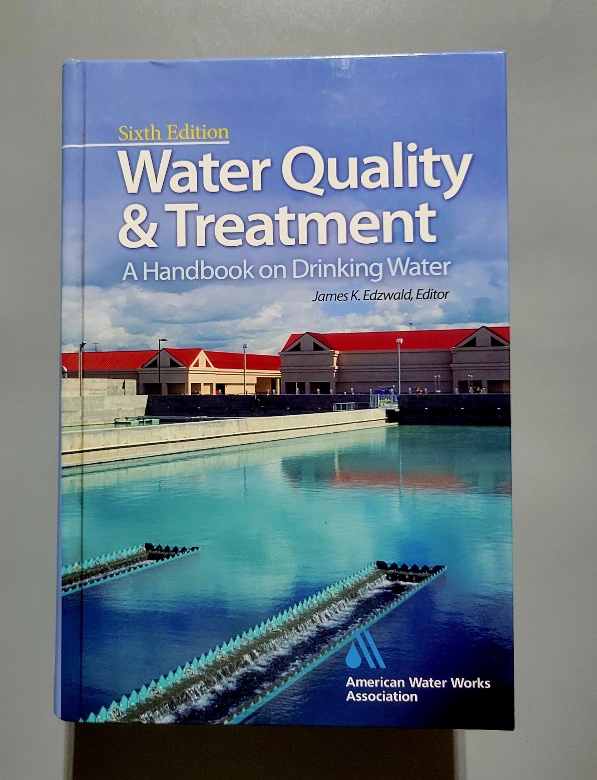 Water Quality & Treatment: A Handbook on Drinking Water 6th ed. – HC – VG