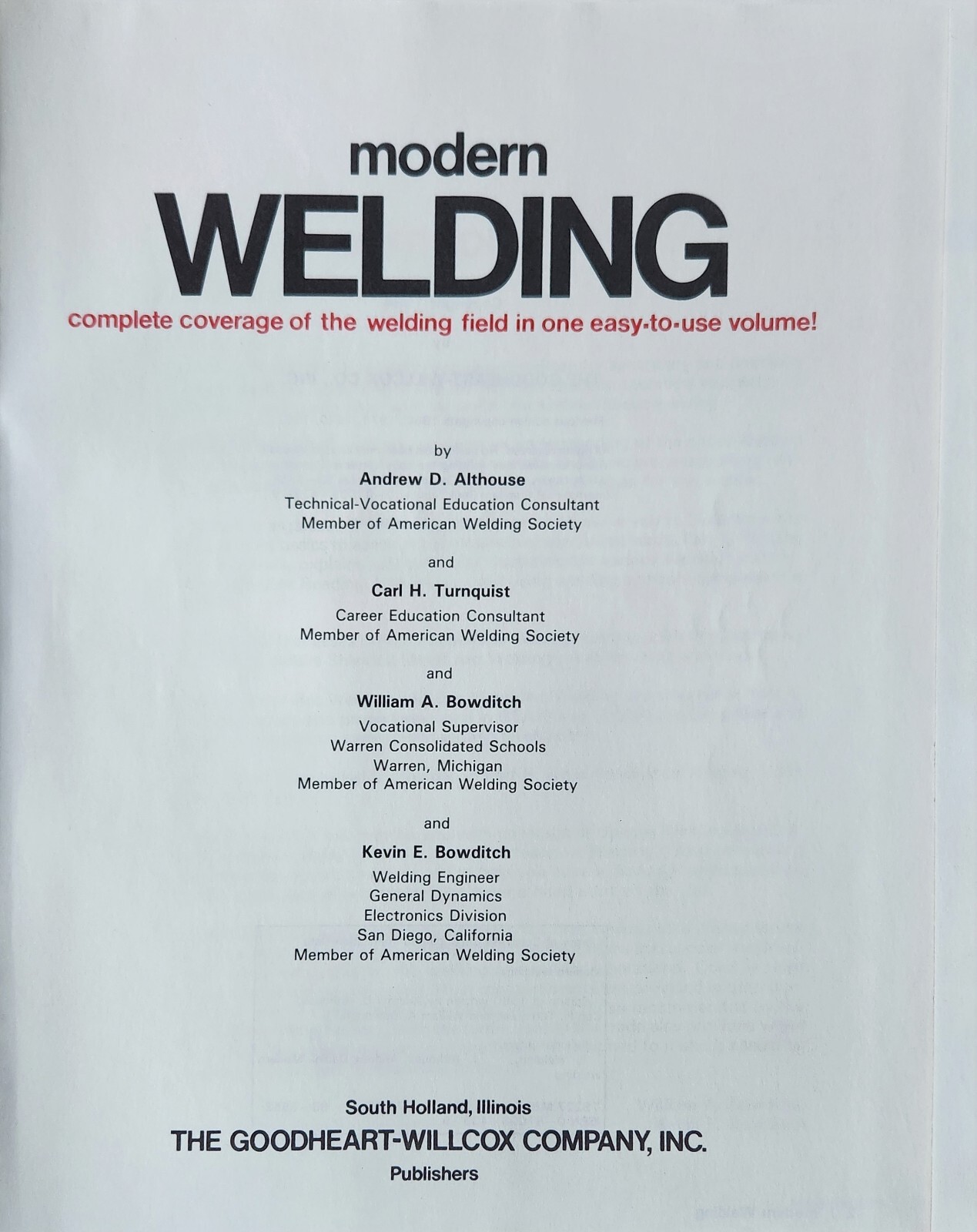 Modern Welding: Complete Coverage of The Welding Field In One Easy-To-Use Volume