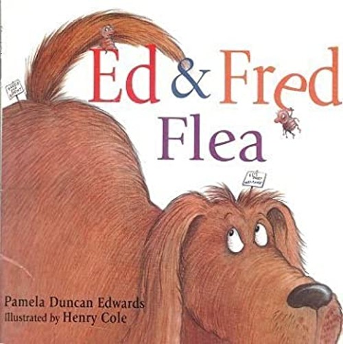 Ed & Fred Flea Pamela Duncan Edwards