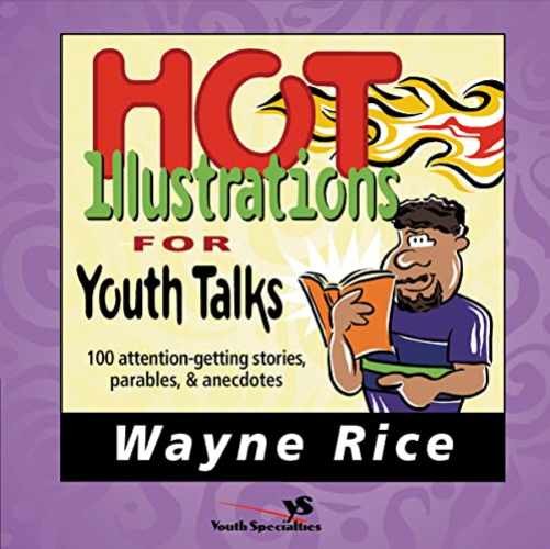 Hot Illustrations for Youth Talks – Paperback, by Rice Wayne – Very Good