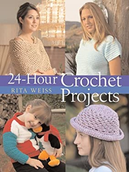 24-Hour Crochet Projects Paperback Rita Weiss