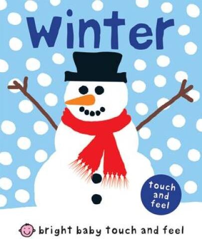 Bright Baby Touch and Feel Winter – Board book By Priddy, Roger – GOOD