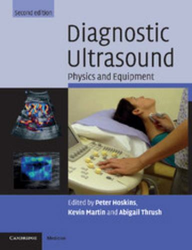 Diagnostic Ultrasound : Physics and Equipment, Paperback by Hoskins, Peter (E…