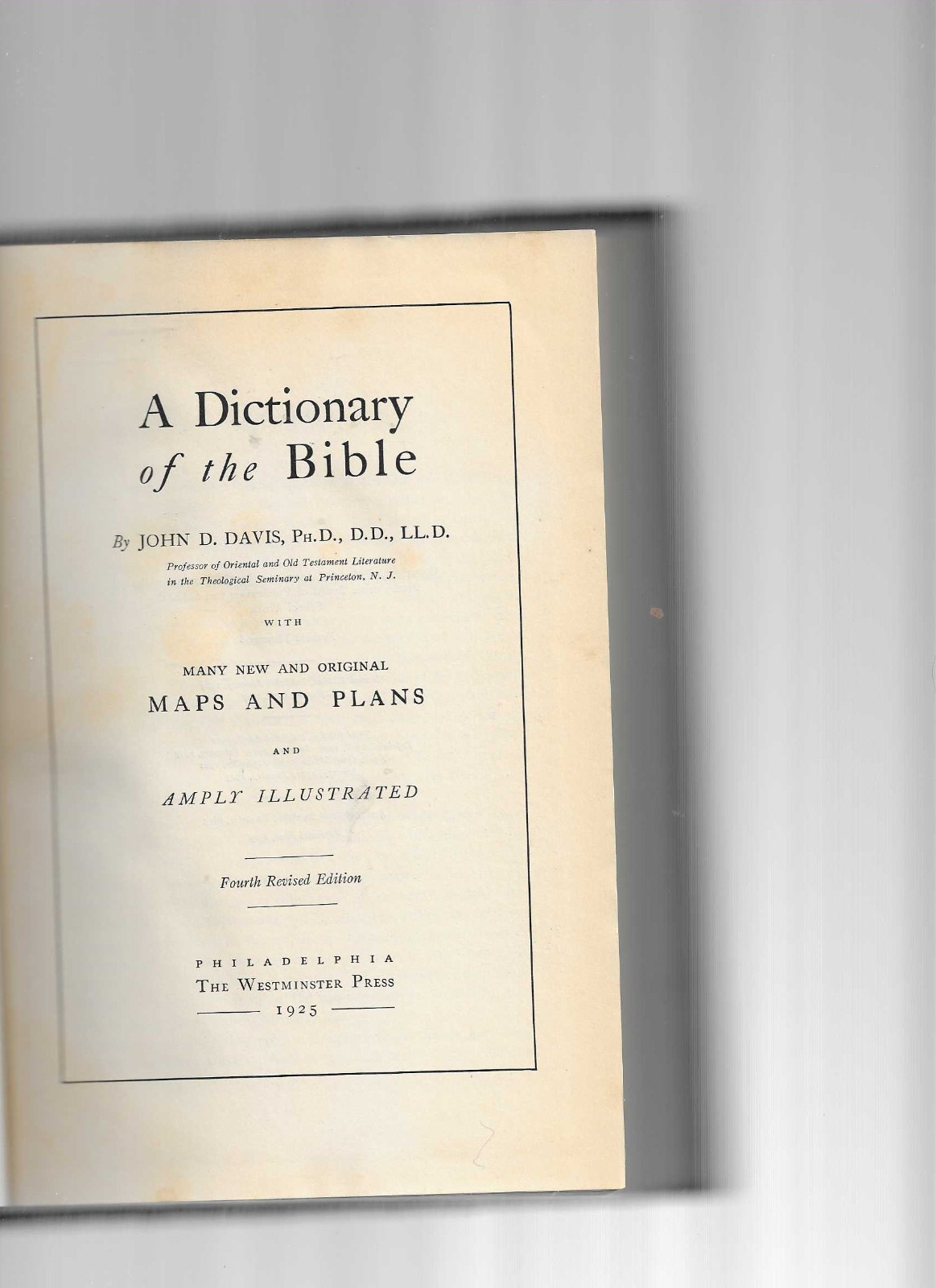 A Dictionary of the Bible – John D. Davis -The Westminster Press -1924 4th Ed