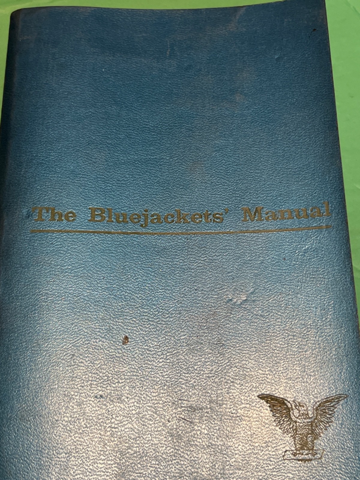 THE BLUEJACKETS’ MANUAL 17th EDITION By Naval Institute Press 1965 Navy