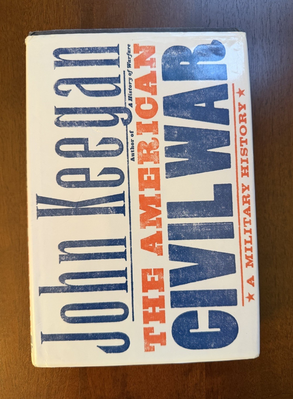 The American Civil War: A Military History. John Keegan