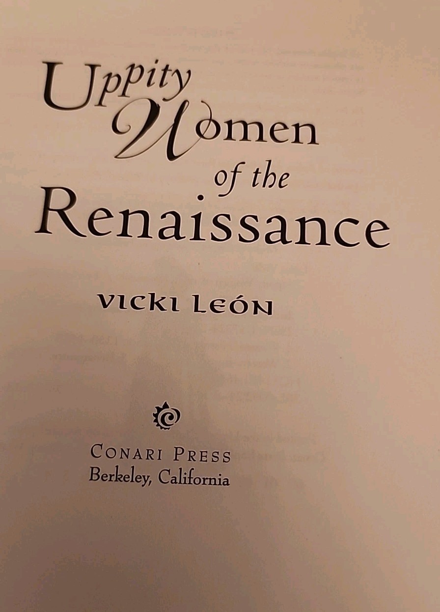 Uppity Women of the Renaissance by Vicki Leon (1999, Trade Pbk)