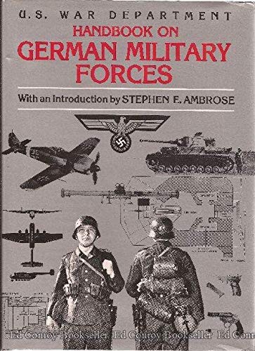 HANDBOOK ON GERMAN MILITARY FORCES: U S WAR DEPARTMENT By United States War