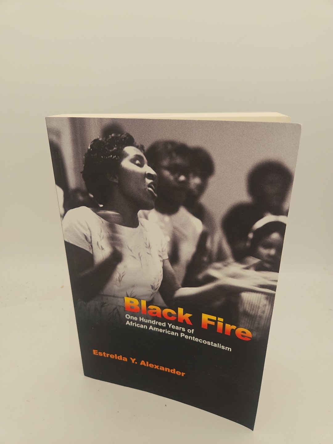 Black Fire 100Years of African American Pentecostalism 2011 TPB Like New BZ11