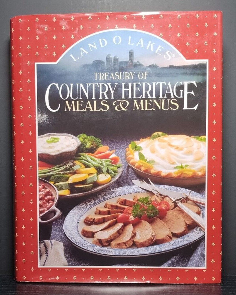 Land O’Lakes: Treasury of Country Heritage Meals & Menus (1995, HC with DJ)