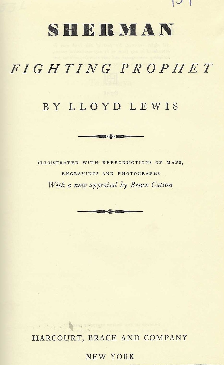 SHERMAN Fighting Prophet by Lloyd Lewis (7/1958 Harcourt Brace & Co.)