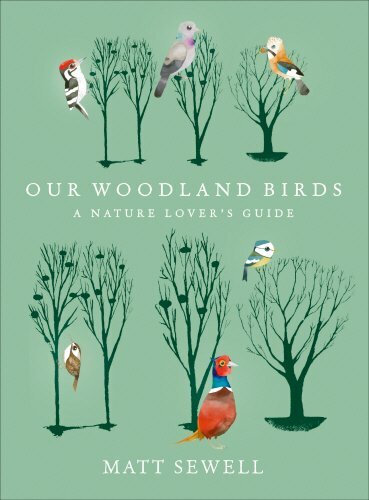 Our Woodland Birds by Sewell, Matt Book The Fast Free Shipping