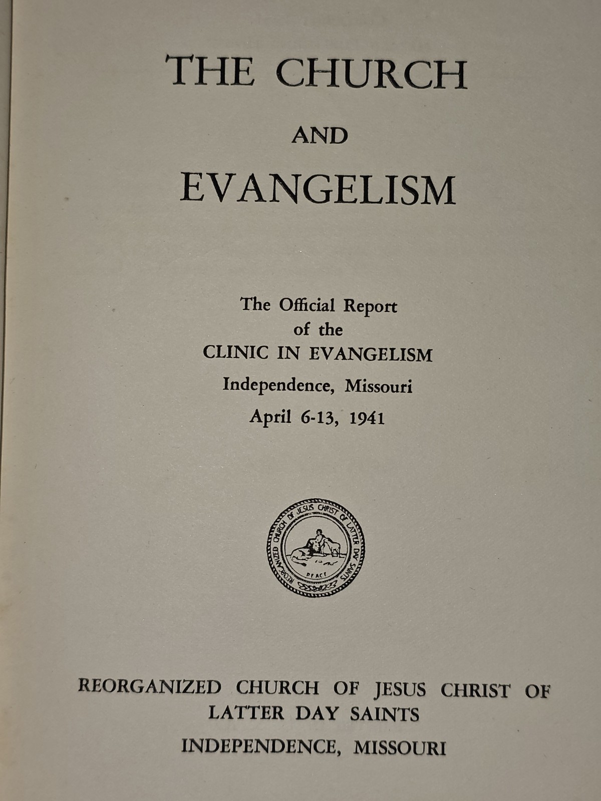 The Church and Evangelism by the RLDS Church, Clinic In Evangelism 1941 HC. R30.