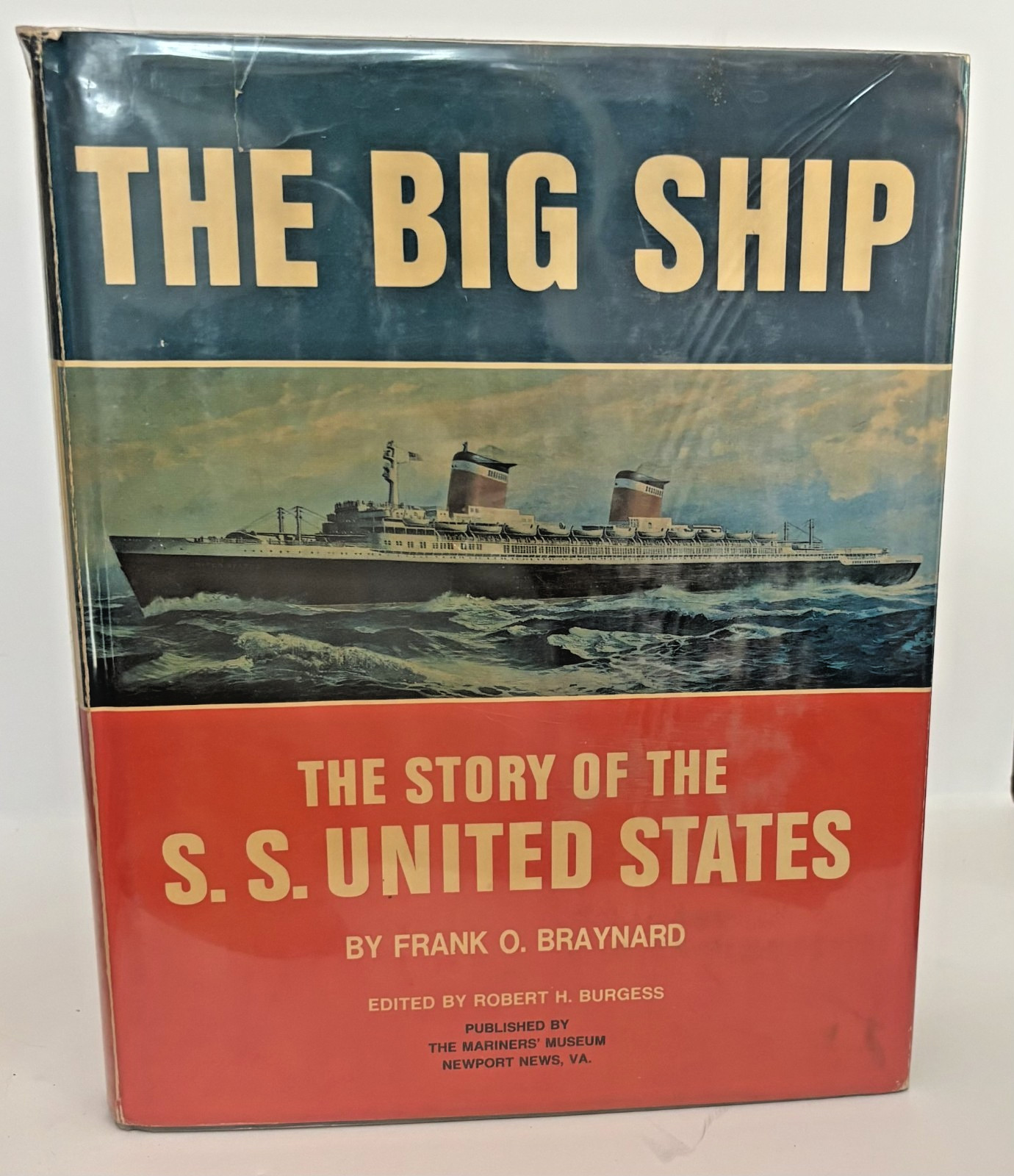 THE BIG SHIP–STORY OF THE S.S. UNITED STATES. Frank Braynard, 1st ed, SIGNED,