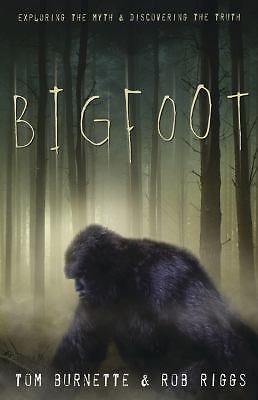 Bigfoot: Exploring the Myth & Discovering the Truth by