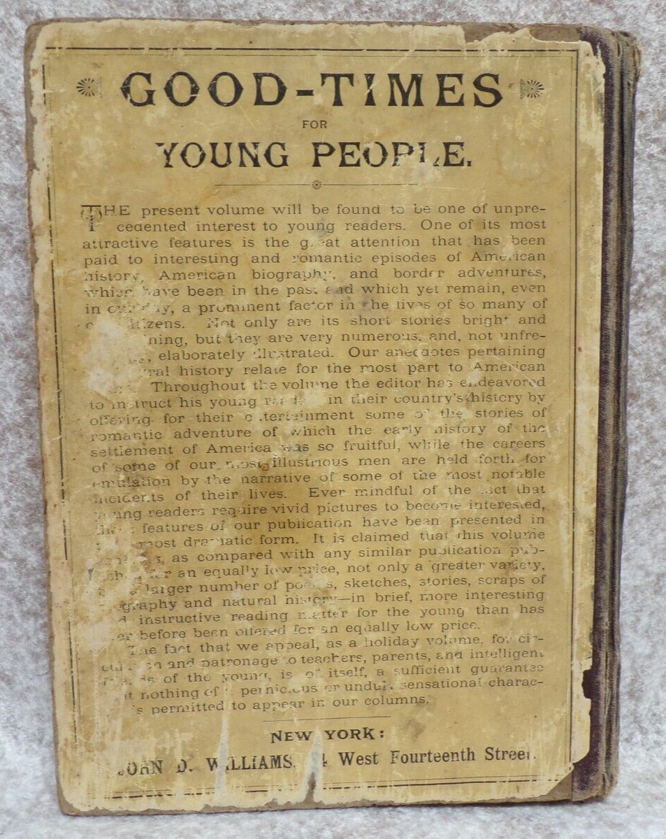 1885 BOOK GOOD TIMES FOR YOUNG PEOPLE HARD COVER 252 PAGES BY JOHN D. WILLIAMS