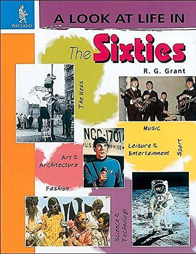 The Sixties (A Look At Life In) by Grant, Reg Hardback Book The Fast Free