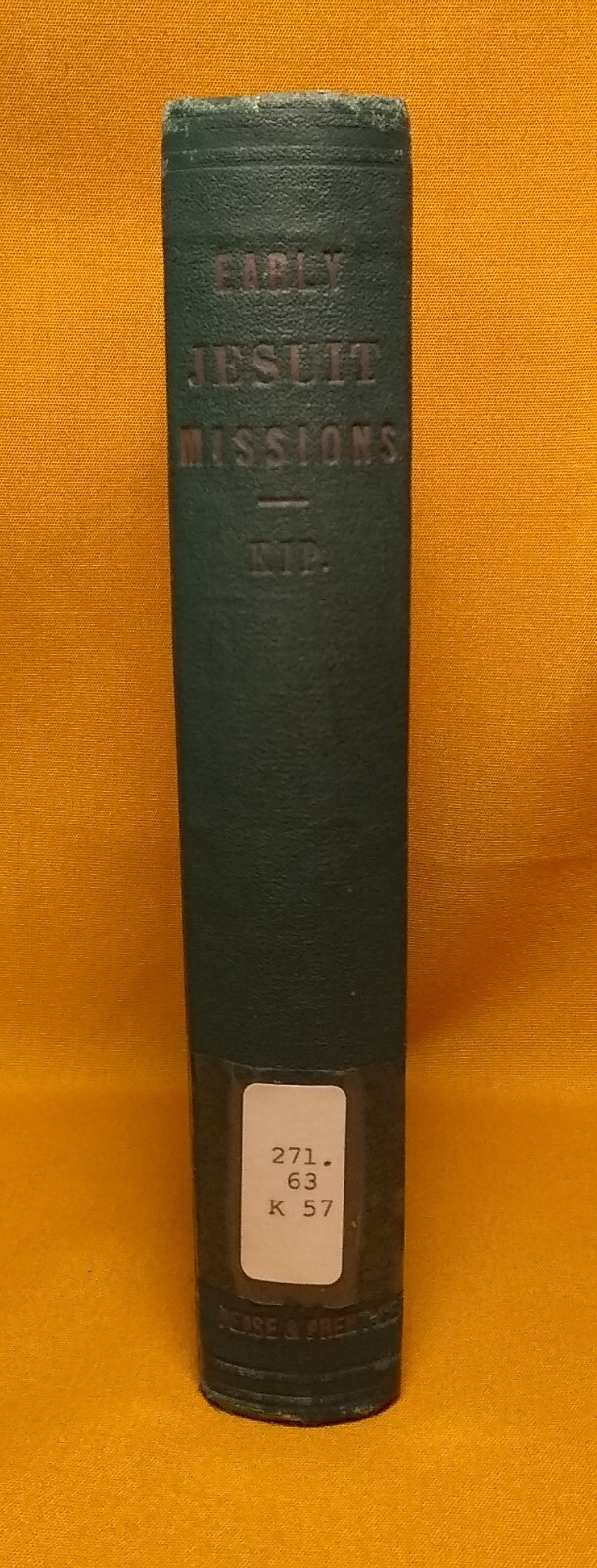 The Early Jesuit Missions in North America William Ingraham Kip 1866 HC ex-lib