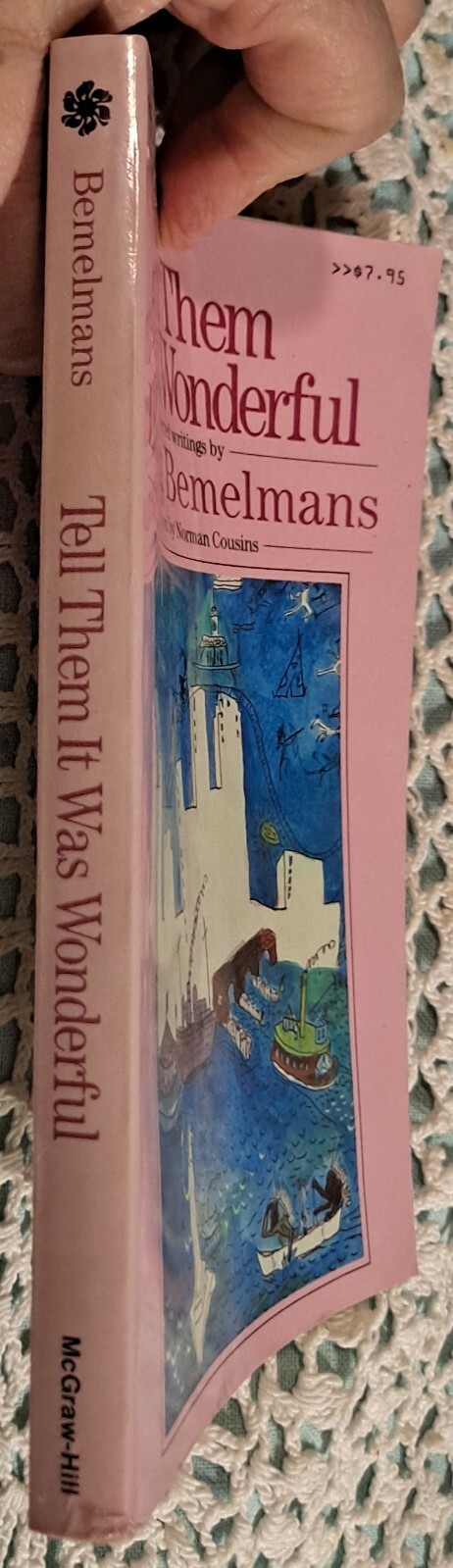 Tell Them It Was Wonderful: Selected Writings by Ludwig Bemelmans, 1987 (1st ED)