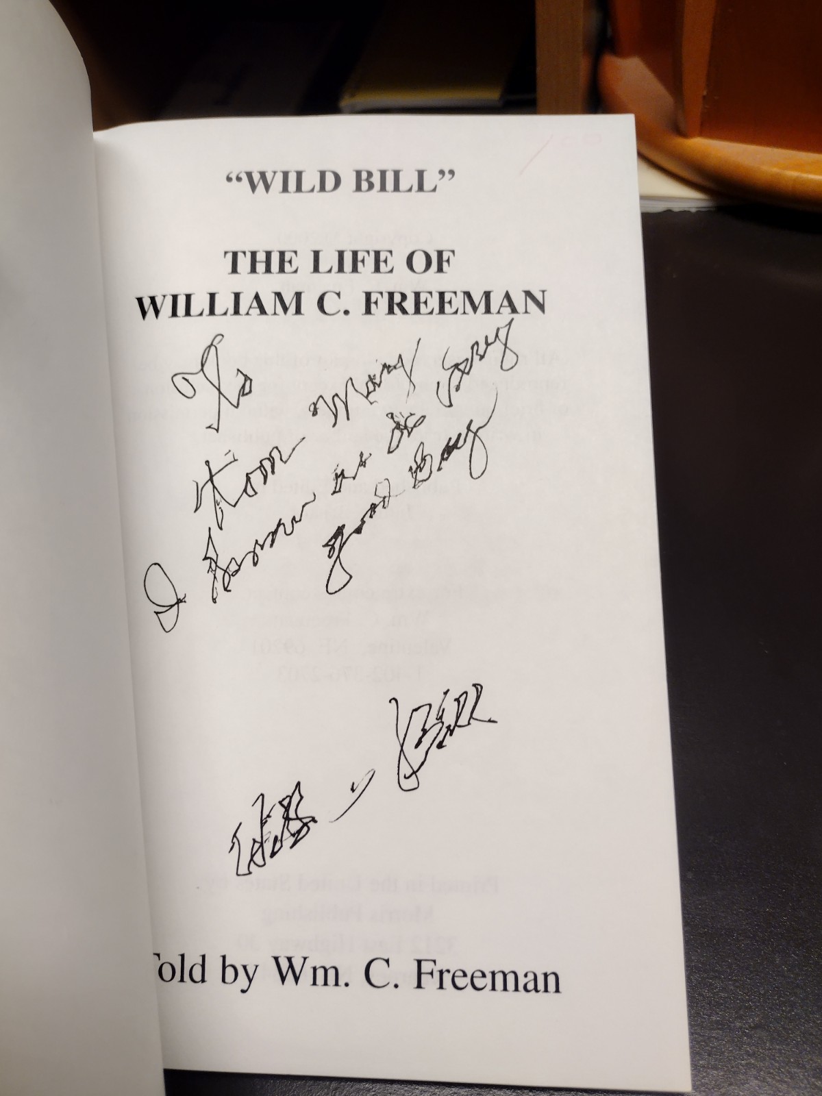Wild Bill The Life of William C. Freeman Kearney Nebraska Author Inscribed 2000