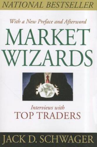 Market Wizards, Updated : Interviews with Top Traders by Jack D. Schwager (2012