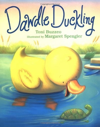 DAWDLE DUCKLING By Toni Buzzeo & Margaret Spengler – Hardcover **BRAND NEW**