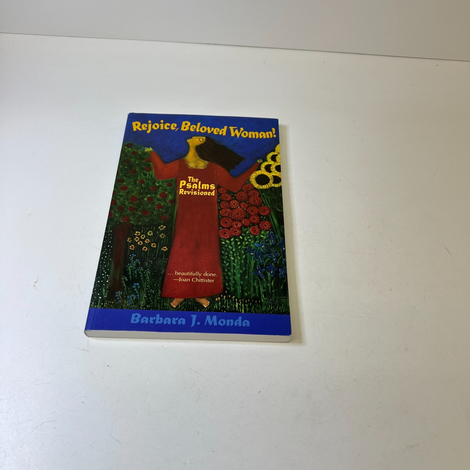 Rejoice, Beloved Woman!: The Psalms Revisioned by Barbara J Monda